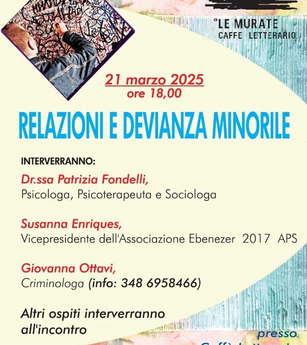 Vi aspettiamo il 21 Marzo – “Relazioni e Devianza Minorile”